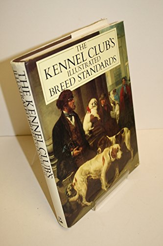 Beispielbild fr The Kennel Club's Illustrated Breed Standards zum Verkauf von best books
