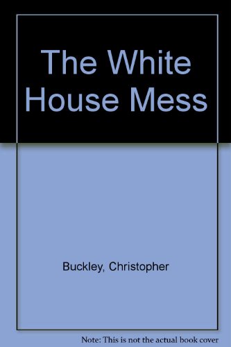 Stock image for The White House Mess for sale by The London Bookworm