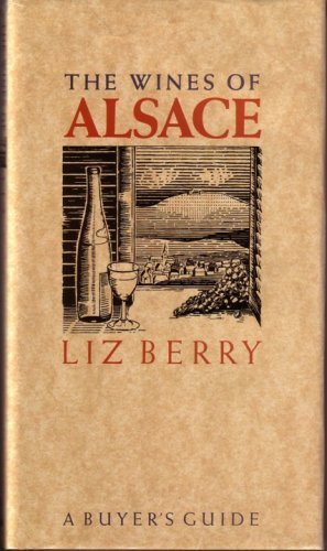 Beispielbild fr The Wines of Alsace: A Buyer's Guide zum Verkauf von WorldofBooks