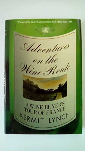 9780370313627: Adventures on the Wine Route: Wine Buyer's Tour of France