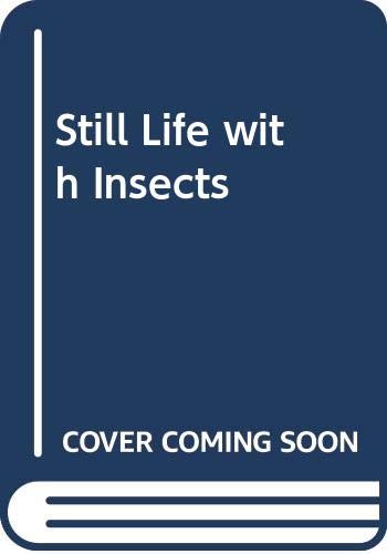 Stock image for Still Lives with Insects for sale by G.J. Askins Bookseller