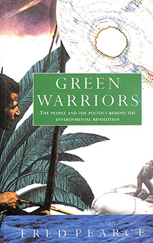 Imagen de archivo de Green Warriors: The People and the Politics behind the Environmental Revolution. a la venta por WorldofBooks