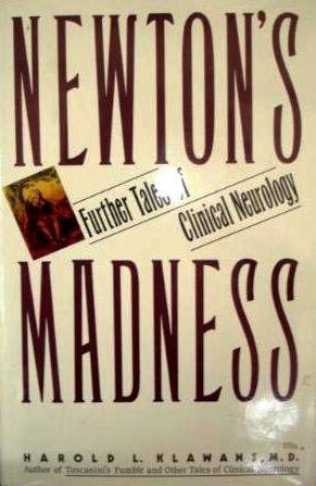 Imagen de archivo de Newton's Madness: Further Tales of Clinical Neurology a la venta por Goldstone Books