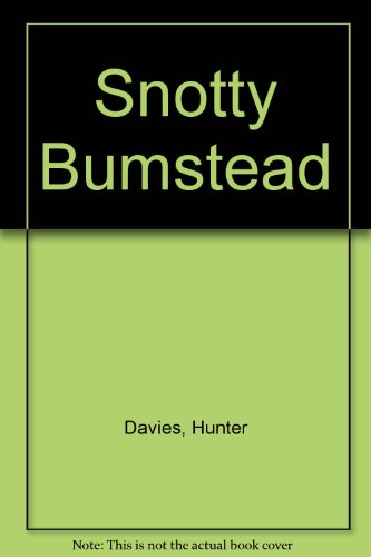 9780370314662: Snotty Bumstead