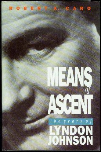 Imagen de archivo de The Years of Lyndon Johnson, Vol. 2: Means of Ascent a la venta por Mr. Bookman