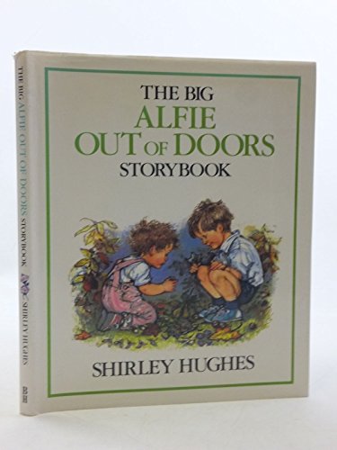 9780370315164: The Big Alfie Out of Doors Storybook