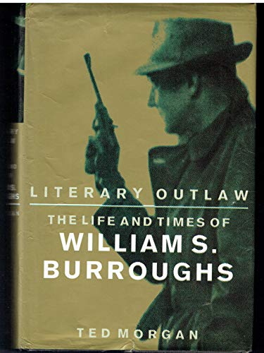 Beispielbild fr Literary Outlaw: Life and Times of William S. Burroughs zum Verkauf von WorldofBooks