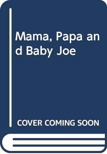 9780370315942: Mama, Papa and Baby Joe