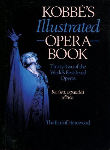 Imagen de archivo de Kobbe's Illustrated Opera Book - Thirty Two of the World's Best Loved Operas a la venta por WorldofBooks