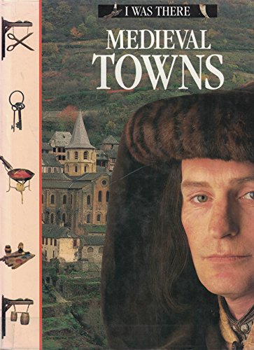 9780370317465: Medieval towns (I was there)