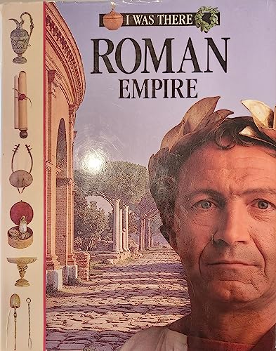 Stock image for Roman Empire (I Was There S.) for sale by WorldofBooks