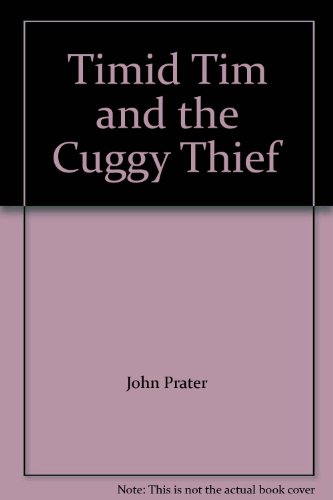 9780370317595: Timid Tim and the Cuggy Thief