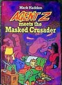 9780370317939: Agent Z Meets the Masked Crusader