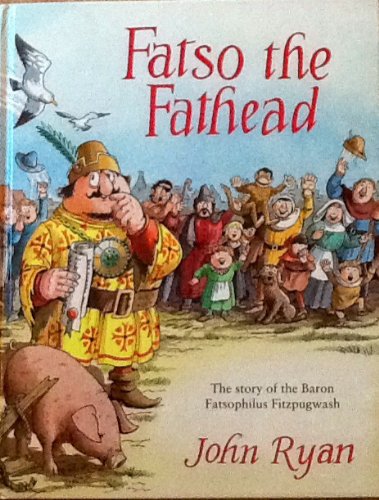 Beispielbild fr Fatso the Fathead: The story of the Baron Fatsophilus Fitzpugwash (a first printing) zum Verkauf von S.Carter