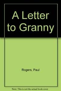 Stock image for A Letter to Granny for sale by AwesomeBooks