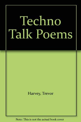 Stock image for TECHNO TALK POEMS. for sale by Burwood Books