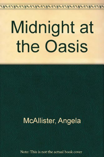 MIDNIGHT AT THE OASIS (9780370318844) by Angela McAllister