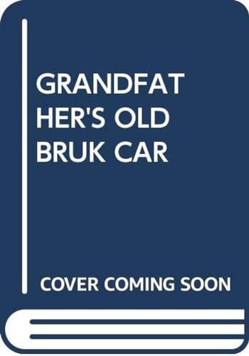9780370318882: Grandfather's Old Bruk-a-down Car