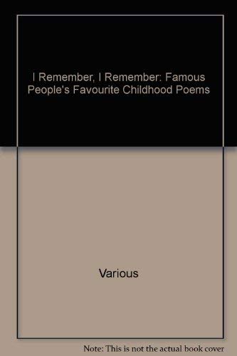 Imagen de archivo de I Remember, I Remember: Famous People's Favourite Childhood Poems a la venta por WorldofBooks