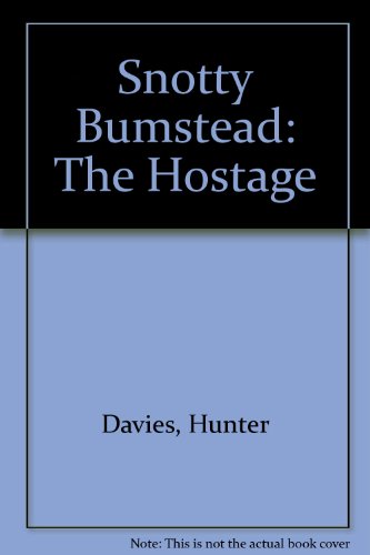 9780370319131: Snotty Bumstead: The Hostage