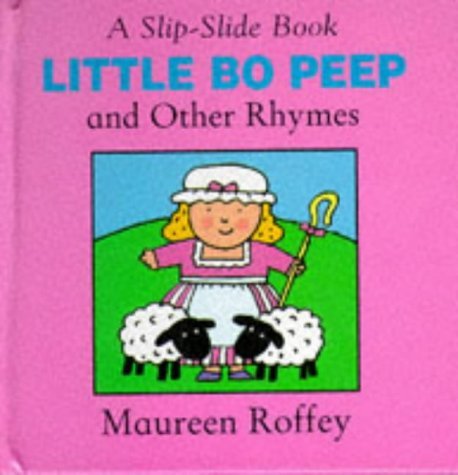 Stock image for Little Bo Peep and Other Rhymes (A Slip-Slide Book) for sale by Wonder Book