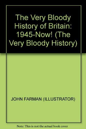 Beispielbild fr The Very Bloody History of Britain 2: The Last Bit! zum Verkauf von WorldofBooks