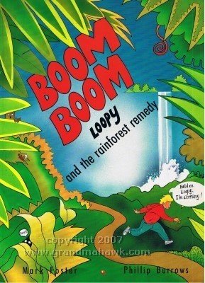 Stock image for Boom Boom, Loopy and the Rainforest Remedy for sale by AwesomeBooks
