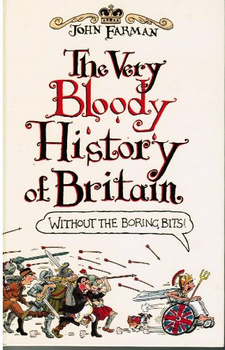 Beispielbild fr The Very Bloody History of Britain: The First Bit! zum Verkauf von WorldofBooks