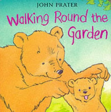 9780370324081: Walking Round the Garden (Baby Bear Books)