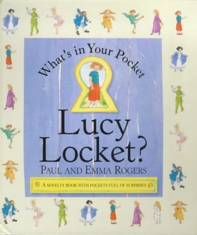 What's In Your Pocket Lucy Locket (9780370325019) by Rogers, Paul