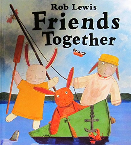 Friends Together (9780370325125) by Lewis, Rob