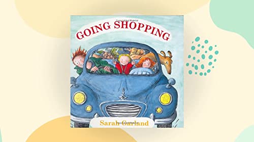 9780370325323: Going Shopping (Sarah Garland board books)