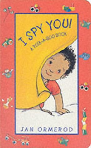 I Spy You! A Peek-a-Boo Book (9780370326337) by Jan Ormerod