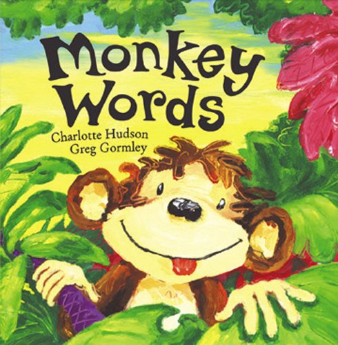 Monkey Words (9780370326368) by Hudson, Charlotte; Gormley, Greg