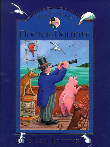 Imagen de archivo de The Story of Doctor Dolittle : Being the History of His Peculiar Life at Home and Astonishing Adventures in Foreign Parts, Never Before Printed a la venta por Better World Books Ltd