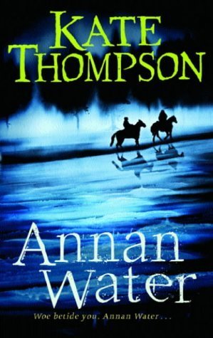 Annan Water (9780370328225) by Kate Thompson