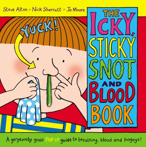 Stock image for The Icky, Sticky Snot and Blood Book for sale by Better World Books: West