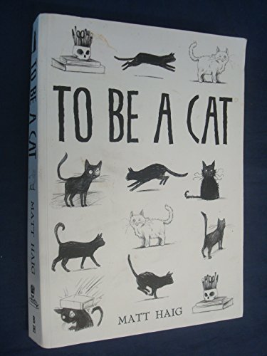 To Be a Cat (9780370332062) by Matt Haig