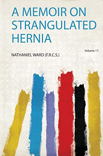 Imagen de archivo de A Memoir on Strangulated Hernia 1 a la venta por PBShop.store US
