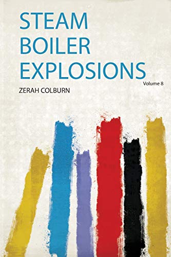 Beispielbild fr Steam Boiler Explosions 1 zum Verkauf von PBShop.store US