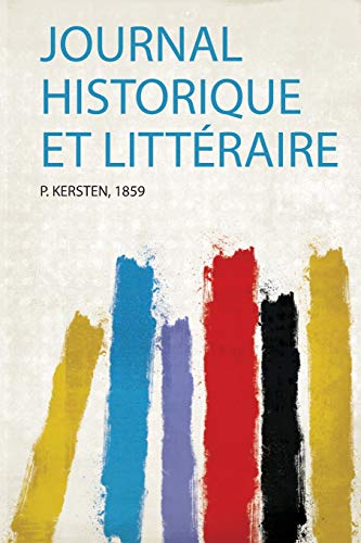 Stock image for Journal Historique Et Litt raire for sale by THE SAINT BOOKSTORE