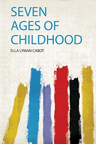 Stock image for Seven Ages of Childhood 1 for sale by PBShop.store US