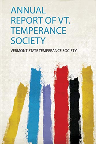 Stock image for Annual Report of Vt Temperance Society 1 for sale by PBShop.store US