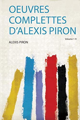 Beispielbild fr Oeuvres Complettes D'alexis Piron zum Verkauf von THE SAINT BOOKSTORE