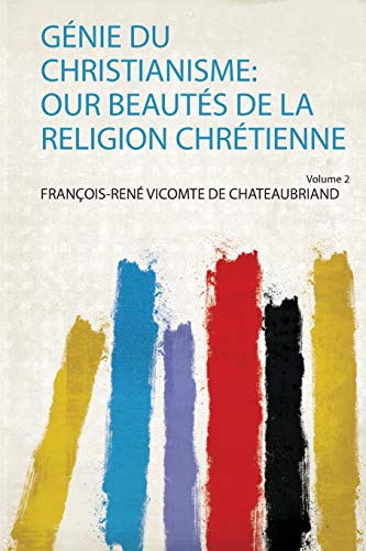 Stock image for G nie Du Christianisme: Our Beaut s De La Religion Chr tienne (1) for sale by THE SAINT BOOKSTORE