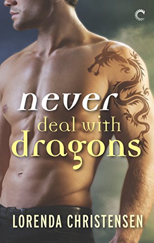 Stock image for Never Deal with Dragons (Never Deal with Dragons, 1) for sale by Wonder Book