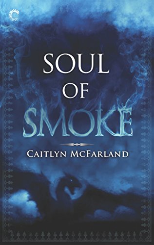 Stock image for Soul of Smoke (Dragonsworn, 1) for sale by Once Upon A Time Books