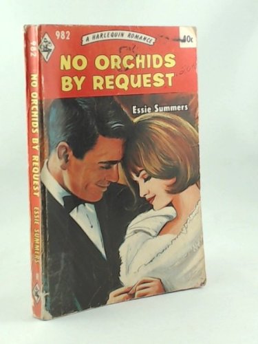 No Orchids by Request (9780373009824) by Essie Summers