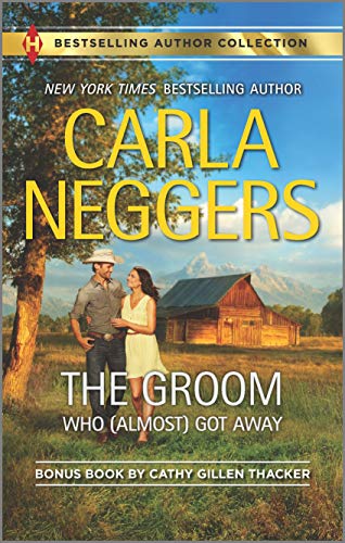Stock image for The Groom Who (Almost) Got Away & The Texas Rancher's Marriage: A 2-in-1 Collection (Bestselling Author Collection) for sale by SecondSale