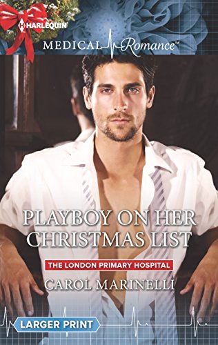 9780373011698: Playboy on Her Christmas List (London Primary Hospital)